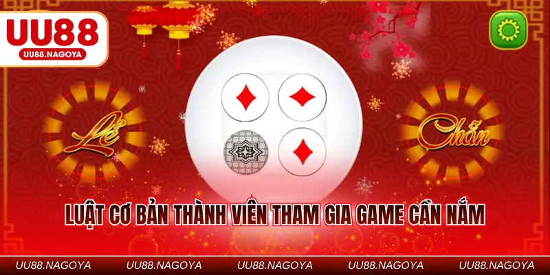 Luật cơ bản thành viên tham gia game cần nắm