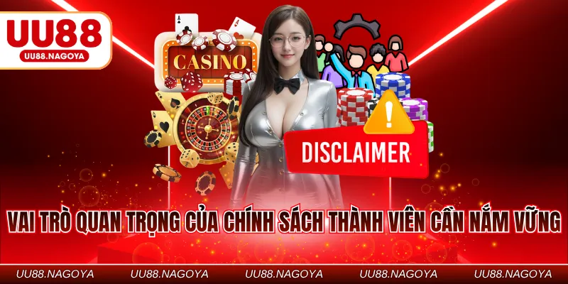 Vai trò quan trọng của chính sách thành viên cần nắm vững
